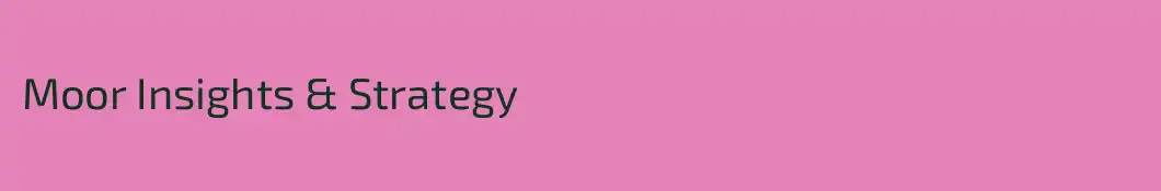 Moor Insights & Strategy